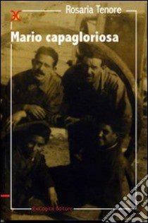 Mario Capagloriosa libro di Tenore Rosaria