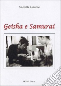 Geisha e samurai libro di Poliseno Antonella