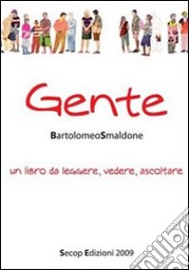 Gente. Con CD Audio libro di Smaldone Bartolomeo