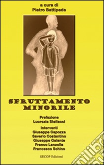 Sfruttamento minorile libro di Battipede P. (cur.)