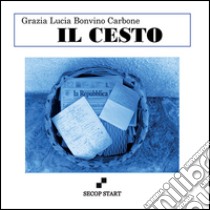 Il cesto libro di Bonvino Carbone Grazia Lucia