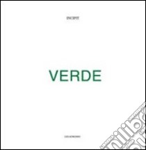 Verde. Ediz. illustrata libro di Corbascio D. (cur.); Leone G. (cur.); Losappio M. (cur.)