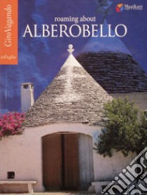 Roaming about Alberobello libro