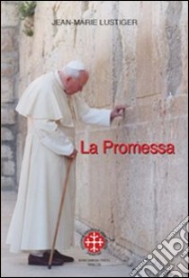 La Promessa libro di Lustiger Jean-Marie