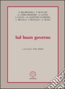 Sul buon governo libro di Richi Alberti G. (cur.)