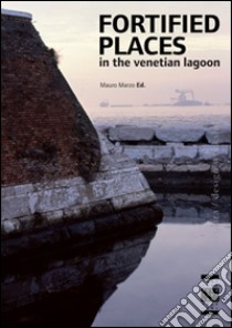 Fortified places in the Bay of Cadiz libro di Tejedor Cabrera A. (cur.); Linares Gòmez del Pulgar M. (cur.)