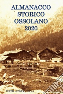 Almanacco storico ossolano 2020 libro di Gianoglio M. (cur.)