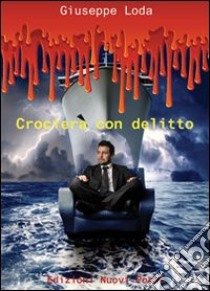 Crociera con delitto libro di Loda Giuseppe