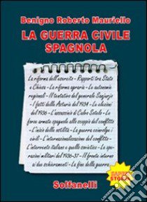 La guerra civile spagnola libro di Mauriello Benigno R.