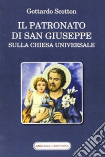 Il patronato di San Giuseppe sulla chiesa universale libro di Scotton Gottardo
