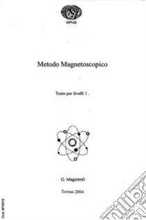 Metodo magnetoscopico. Testo per livelli 1 libro