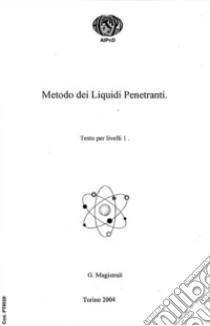 Metodo dei liquidi penetranti. Testo per livelli 1 libro