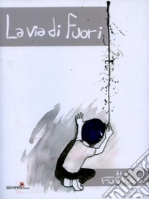 La via di fuori libro di Fufilla; Mastroserio A. (cur.)