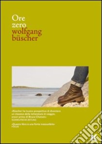 Ore zero libro di Büscher Wolfgang