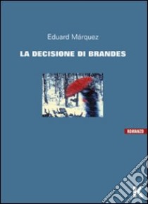 La decisione di Brandes libro di Márquez Eduard