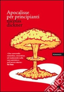 Apocalisse per principianti libro di Dickner Nicolas