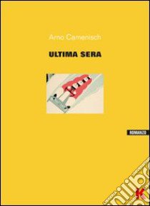 L'ultima sera libro di Camenisch Arno