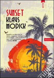 Sunset libro di Modick Klaus