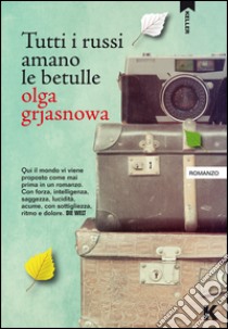 Tutti i russi amano le betulle libro di Grjasnowa Olga