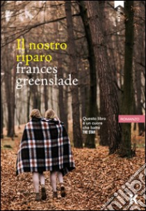 Il nostro riparo libro di Greenslade Frances