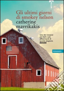 Gli ultimi giorni di Smokey Nelson libro di Mavrikakis Catherine