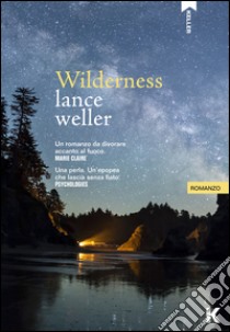 Wilderness libro di Weller Lance