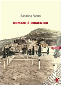 Domani è domenica libro di Fabbri Sandrine