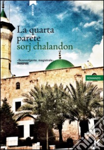 La quarta parete libro di Chalandon Sorj