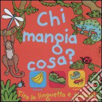 Chi mangia cosa? libro di Twist Clint - Marsh Anna