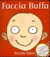 Faccia buffa. Ediz. illustrata libro di Smee Nicola