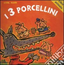 I tre porcellini. Libro pop-up libro di Hahn Cyril