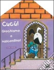 Cucù! Giochiamo a nascondino libro di Bielinsky Claudia