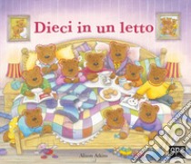 Dieci in un letto libro di Atkins Alison