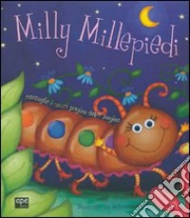 Milly Millepiedi Multicolore libro di Elliott Rebecca