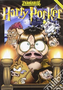 Harry Porker. Zannablù libro di Barbieri Barbara; Bonfanti Stefano