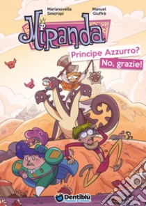 Miranda. Principe Azzurro? No, grazie! libro di Sinicropi Marianovella; Giuffrè Manuel