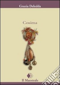 Cosima libro di Deledda Grazia