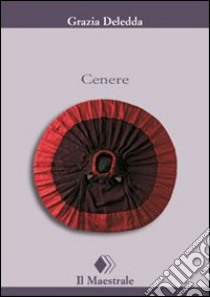 Cenere libro di Deledda Grazia