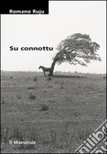 Connottu (Su) libro di Ruju Romano