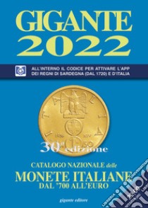 Gigante 2022. Catalogo nazionale delle monete italiane dal '700 all'euro libro di Gigante Fabio