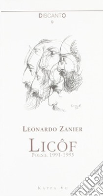 Licôf. Poesie 1991-1995. Testo italiano e friulano libro di Zanier Leonardo