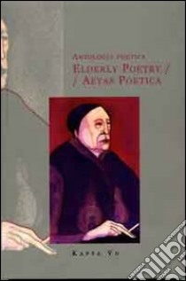 Antologia poetica-Elderly poetry-Aetas poetica libro