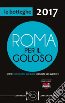 Roma per il goloso 2017 libro di D'Arienzo Fernanda