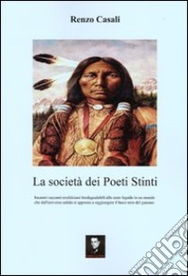 La società dei poeti stinti libro di Casali Renzo