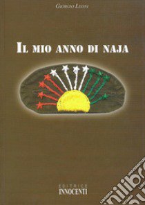 Il mio anno di naja libro di Leoni Giorgio