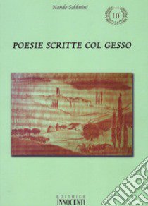 Poesie scritte col gesso libro di Soldatini Nando