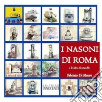 I nasoni di Roma libro di Di Mauro Fabrizio