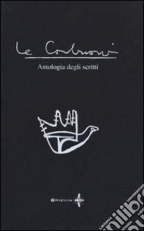 Antologia degli scritti libro di Le Corbusier; Paris T. (cur.); Cristallo V. (cur.)