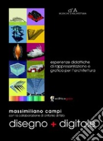 Disegno + digitale libro di Campi Massimiliano