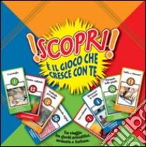 Scopri! E il gioco che cresce con te. Con gadget libro di De Paz Mario; Calvisi Antonietta; Oneto Cristina; Fasce M. (cur.); Allegri D. (cur.)